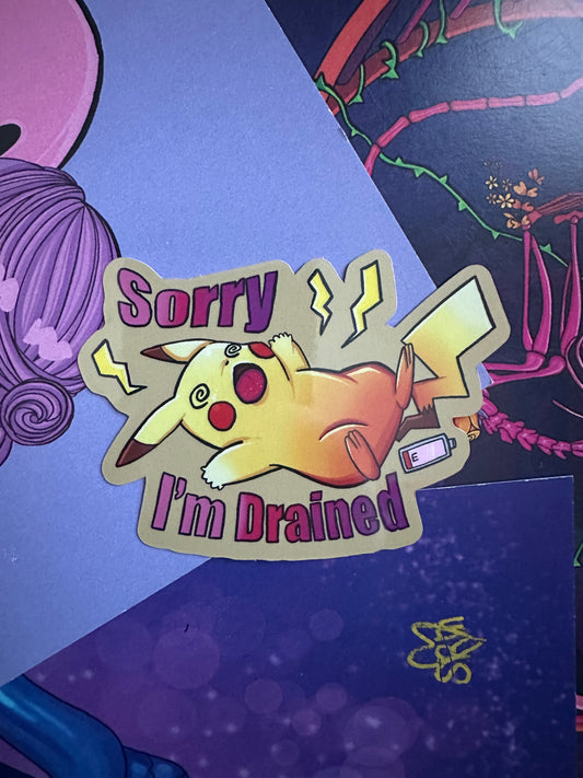 pikachu "Sorry I'm Drained" Pokemon Vinyl Sticker